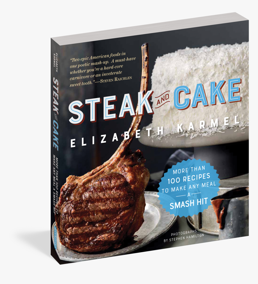 Cover - Steak And Cake Elizabeth Karmel, HD Png Download, Free Download