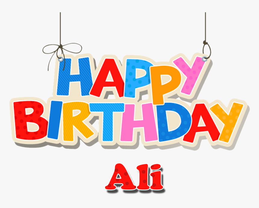 Awesome Ali Happy Birthday Name Png Combination - Happy Birthday Sonia Png, Transparent Png, Free Download