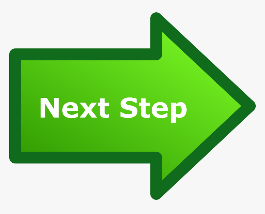 Next Step Arrow - Next Steps Image Transparent, HD Png Download, Free Download
