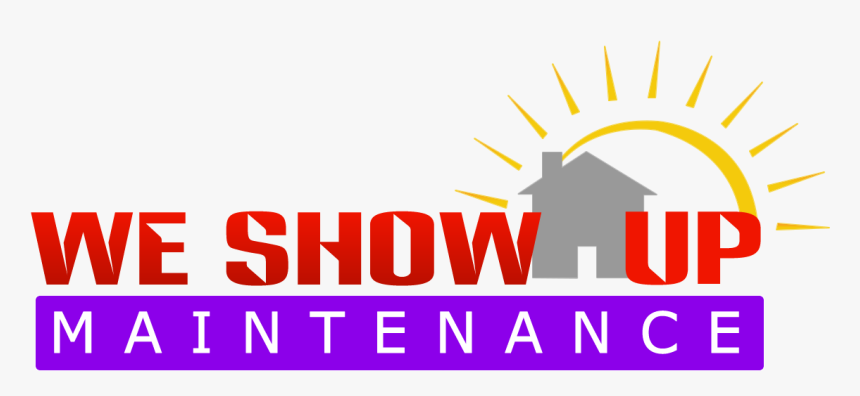 We Show Up Maintenance - Graphic Design, HD Png Download, Free Download
