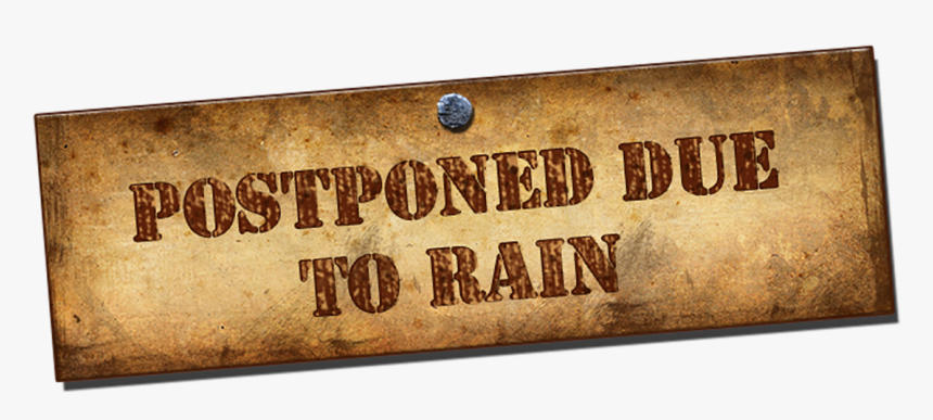 Postponed Due To Weather, HD Png Download, Free Download