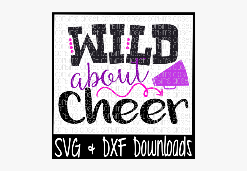 Free Cheer Svg * Wild About Cheer Cut File Crafter - Poster, HD Png Download, Free Download