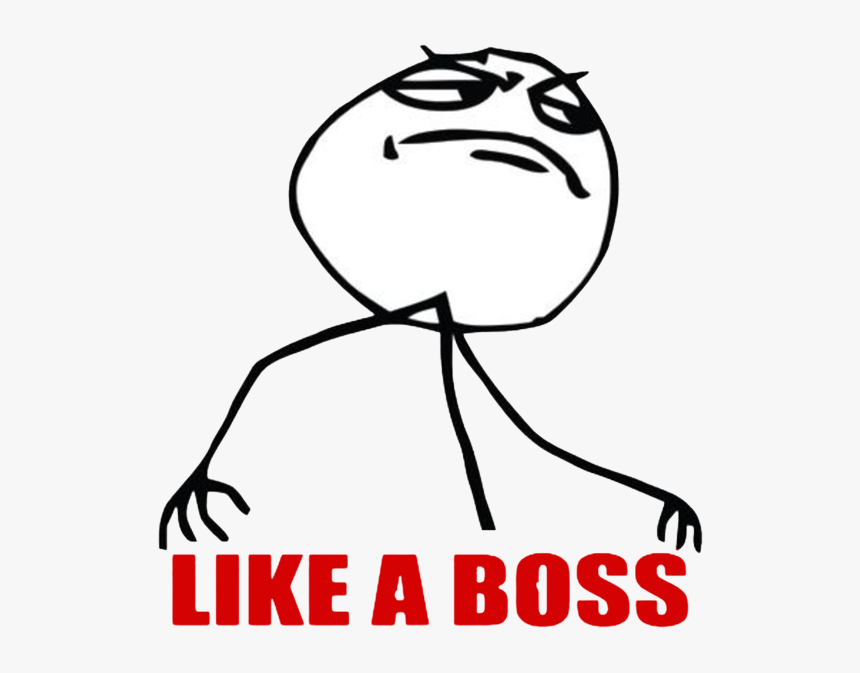 Rage Comics Messages Sticker-1 - Like A Bawse Meme, HD Png Download, Free Download