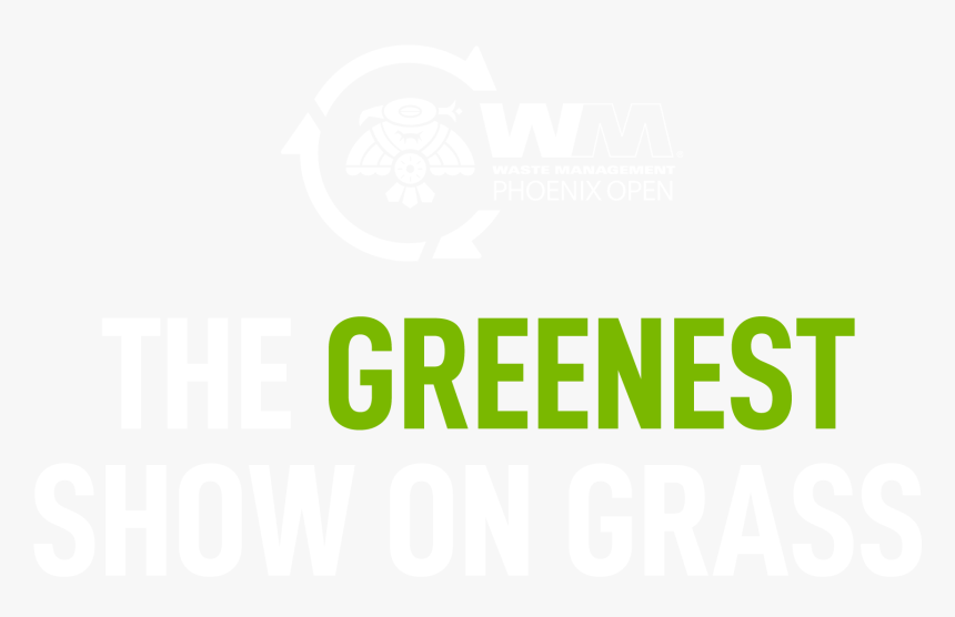 The Greenest Show On Grass - Waste Management Open Green, HD Png Download, Free Download