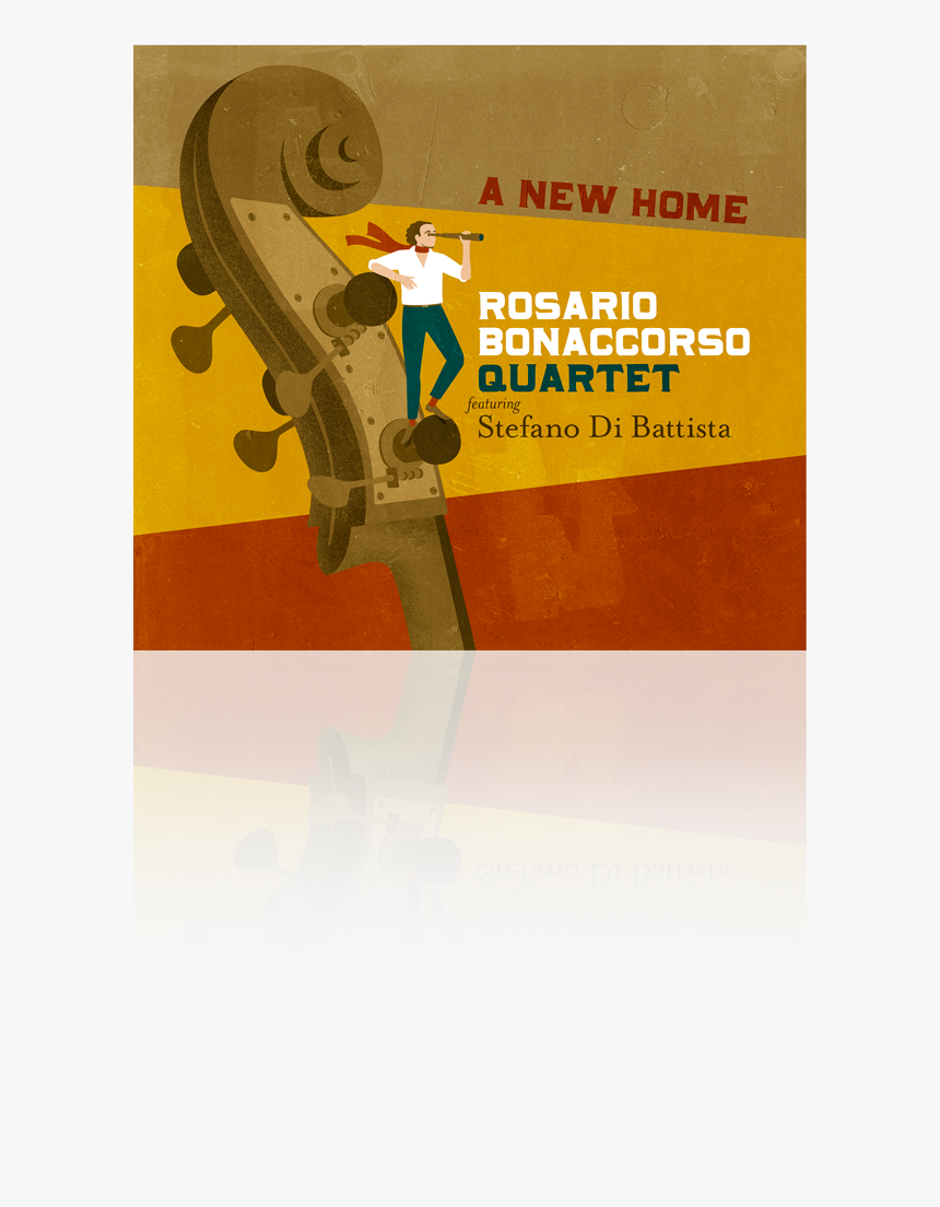 Rosario Bonaccorso Quartet A New Home, HD Png Download, Free Download