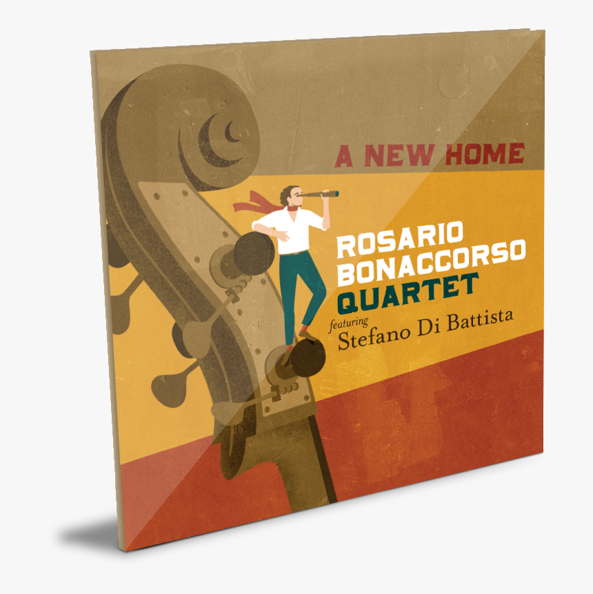 Rosario Bonaccorso Quartet A New Home, HD Png Download, Free Download