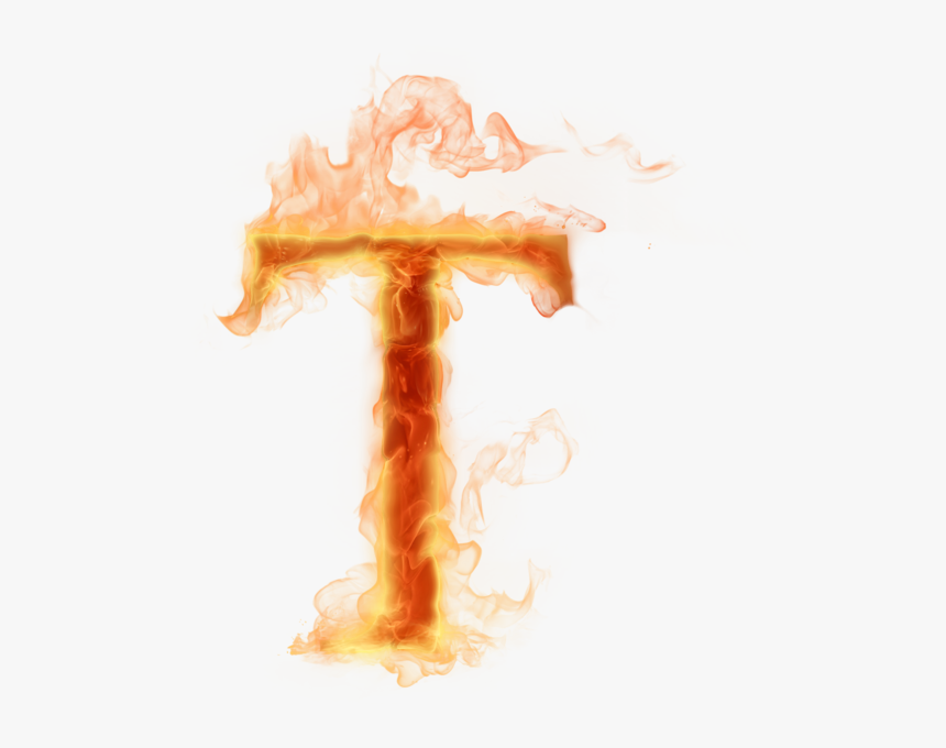 Fire Letter Png - Fire Letter T Png, Transparent Png, Free Download