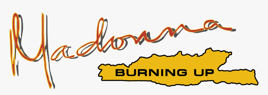 File - Burninguplogo - Madonna Burning Up Logo, HD Png Download, Free Download