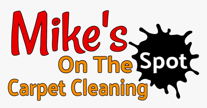 Mike"s On The Spot Carpet Cleaning, HD Png Download, Free Download