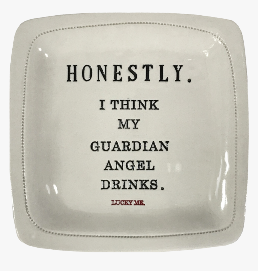 I Think My Guardian Angel Drinks - Plate, HD Png Download, Free Download