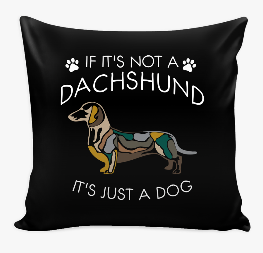 If It"s Not A Dachshund Dog Pillow Cover - Isn T Dog Hair Its Corgi Glitter, HD Png Download, Free Download