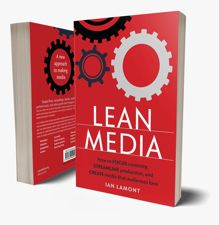 Lean Media By Ian Lamont - Lean Media: How To Focus Creativity, Streamline Production,, HD Png Download, Free Download