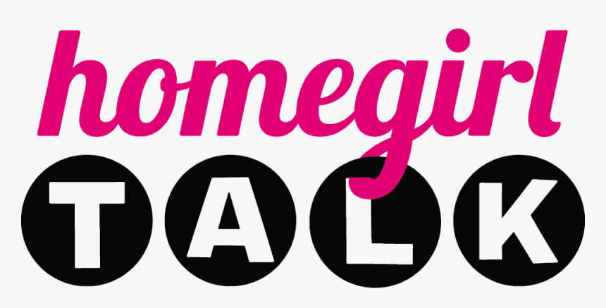 Homegirl Talk - Sign, HD Png Download, Free Download