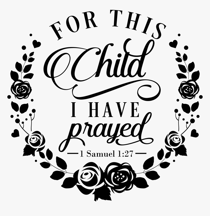 Child I Have Prayed Decal, HD Png Download, Free Download