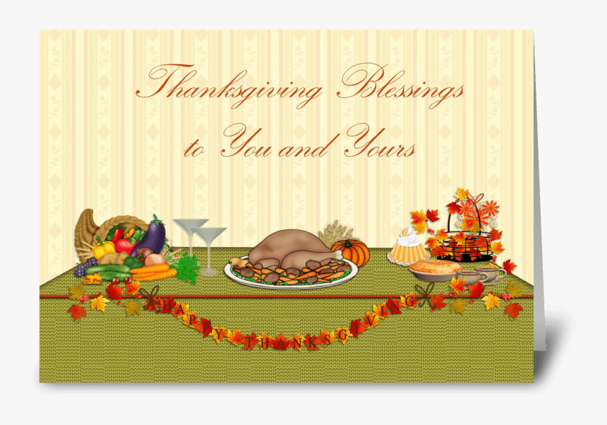 Thanksgiving Blessings, Dinner Table Greeting Card - Thanksgiving Blessings To You & Yours, HD Png Download, Free Download