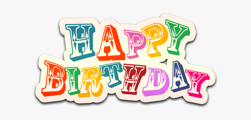 Colorful Happy Birthday Transparent Image - Happy Birthday Image Transparent, HD Png Download, Free Download