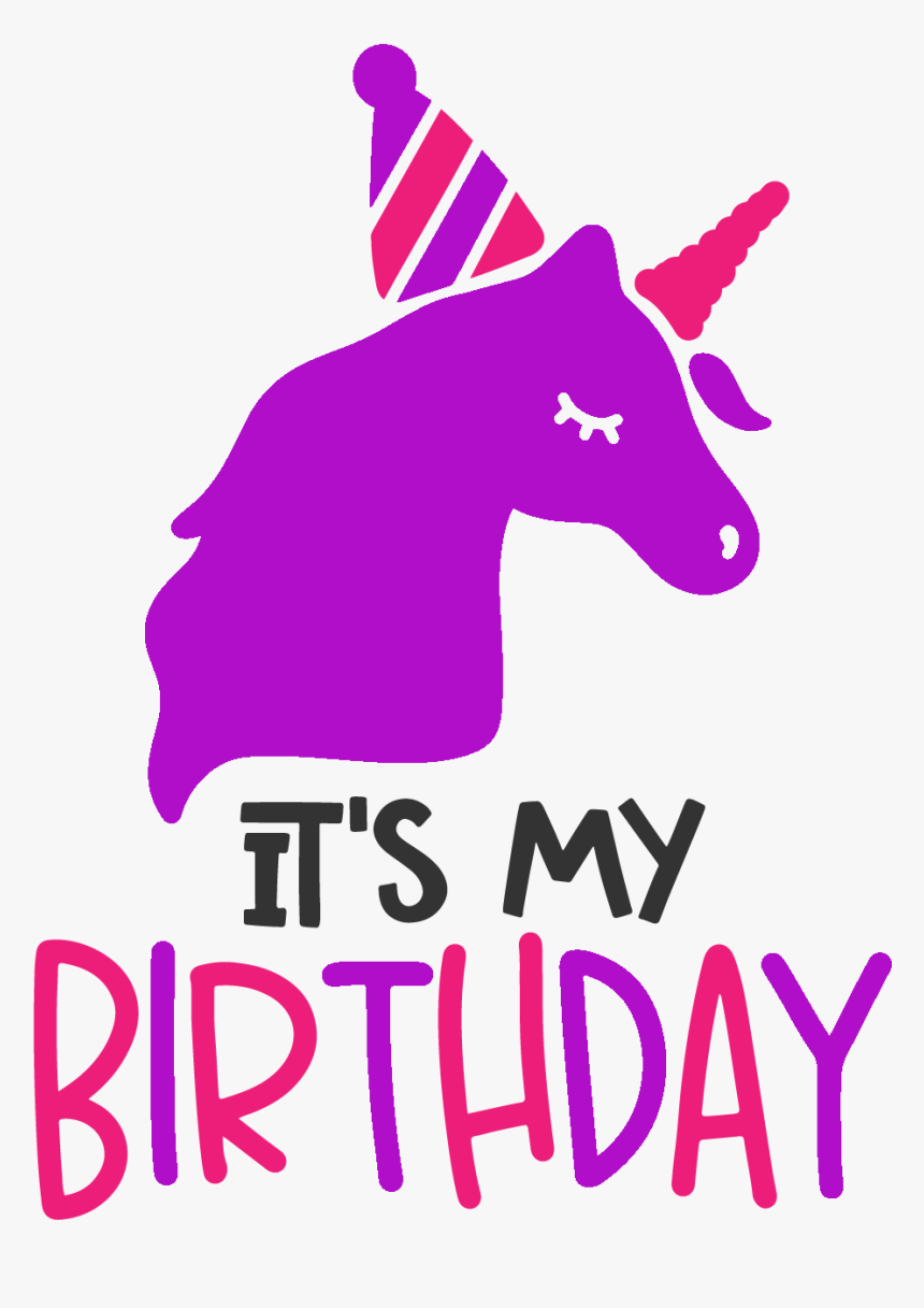 It's My Birthday Unicorn, HD Png Download, Free Download