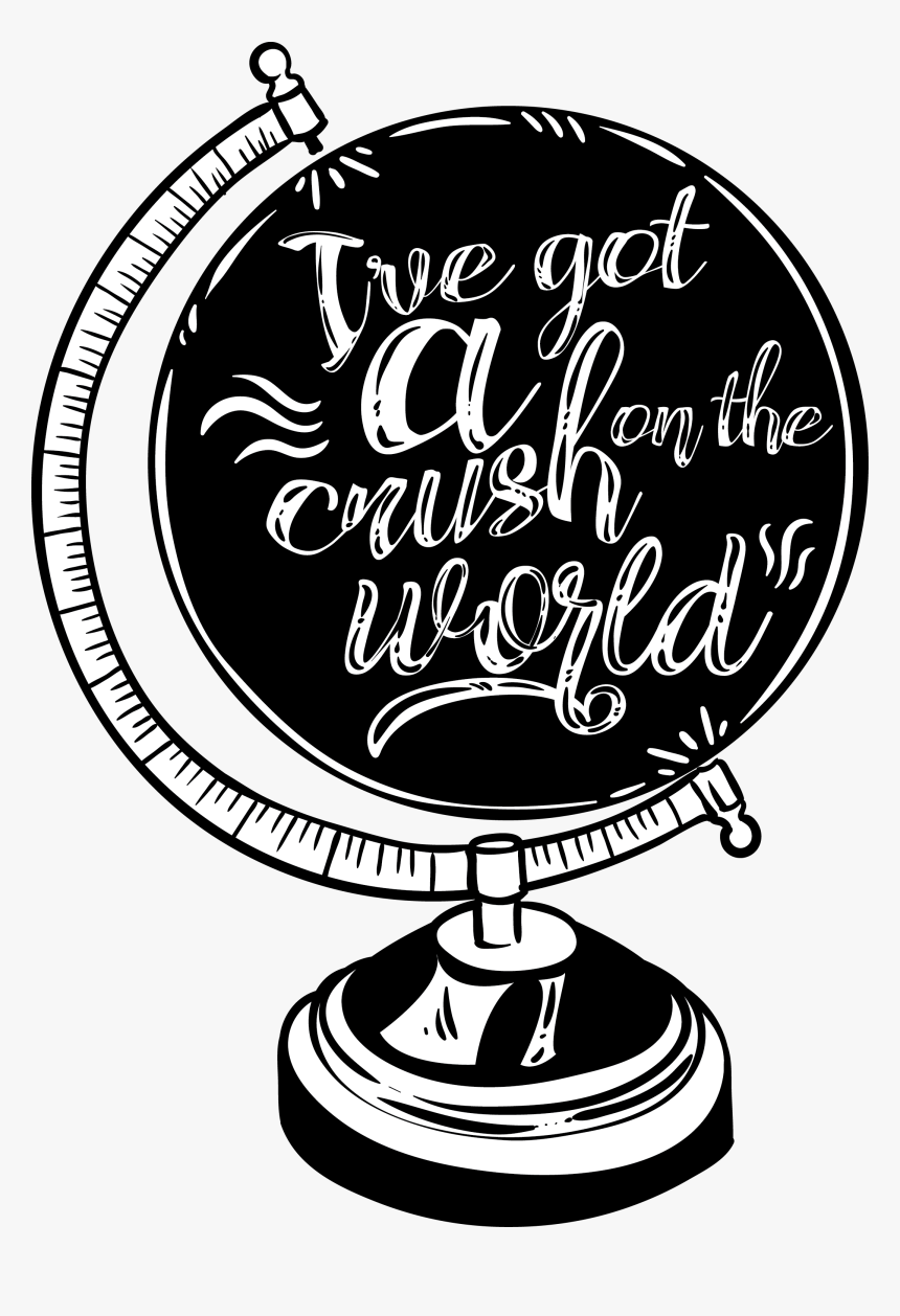 Ive Got A Crush On The World, HD Png Download, Free Download