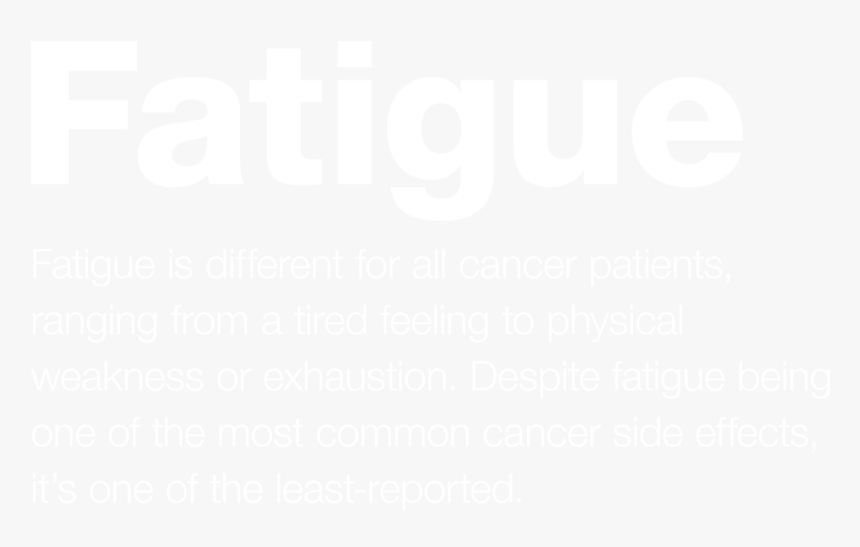 Fatigue Is Different For All Cencer Patients, Ranging - Graphics, HD Png Download, Free Download