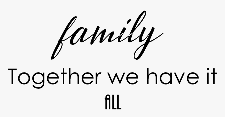 Together We Have It All - Grow Together, HD Png Download, Free Download