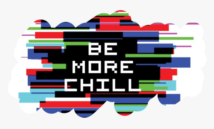 More Chill Original Cast Recording, HD Png Download, Free Download