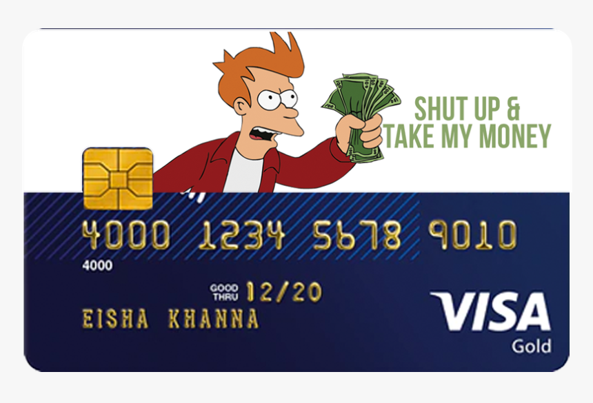 Shut Up & Take My Money Credit And Debit Card Sticker - Visa Card.....