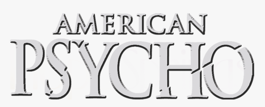 American Psycho - Calligraphy, HD Png Download, Free Download