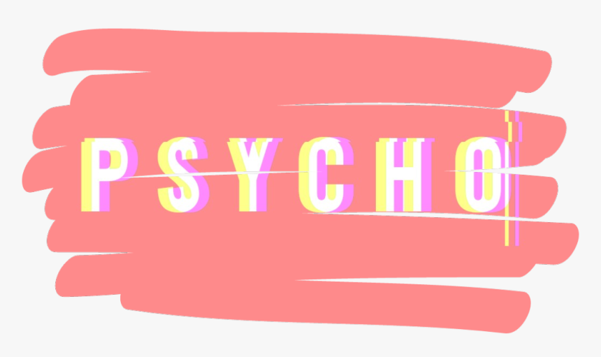 #cute #psycho #aesthetic #aesthetictext #cutebutpsycho - Cute But Psycho Aesthetic Transparent, HD Png Download, Free Download