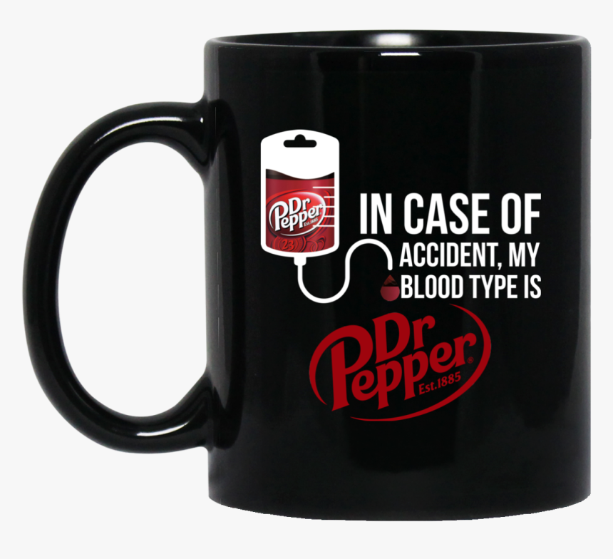 Image 920 In Case Of Accident My Blood Type Is Dr Pepper - Mornings Are For Coffee And Contemplation Mug, HD Png Download, Free Download