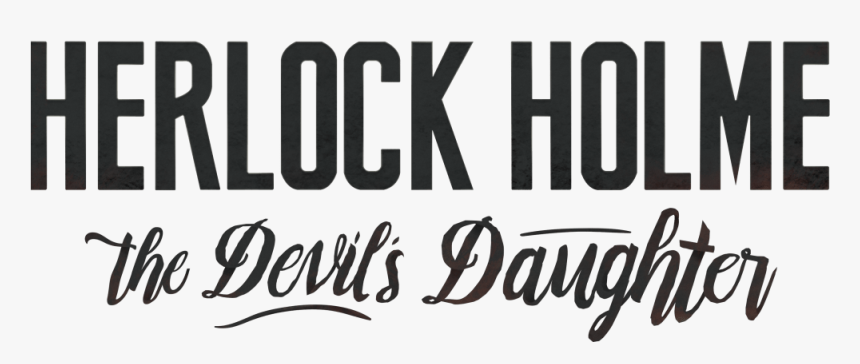 Sherlock Holmes The Devil"s Daughter Logo , Png Download - Sherlock Holmes The Devil's Daughter Logo Png, Transparent Png, Free Download