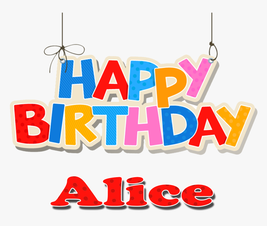 Alice Happy Birthday Name Png - Happy Birthday Name Abdul, Transparent Png, Free Download