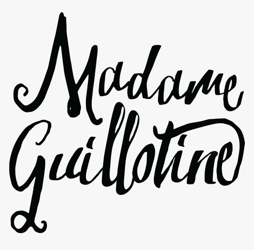 Madame Guillotine - Calligraphy, HD Png Download, Free Download
