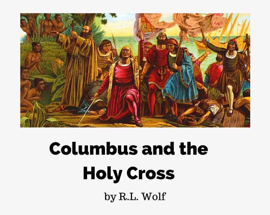 Columbus And The Holy Cross By R - Christopher Columbus With Slaves, HD Png Download, Free Download