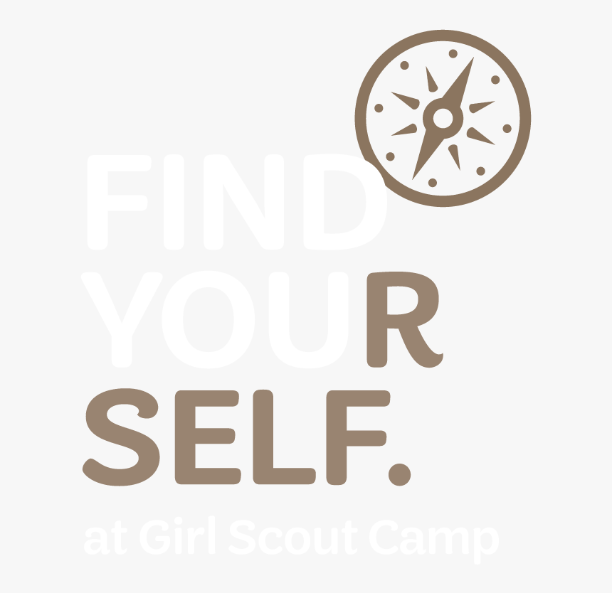 Find Yourself At Girl Scout Camp - Go Love Yourself, HD Png Download, Free Download