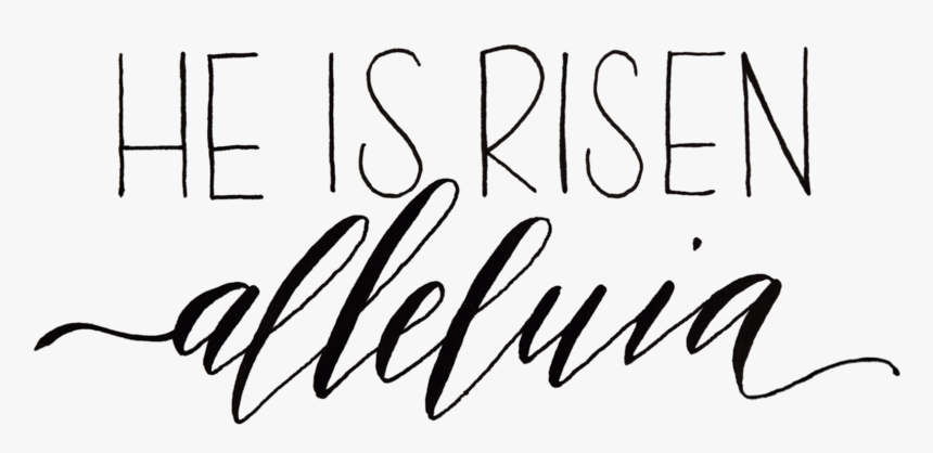 He Is Risen Black And White Clipart & Clip Art Images - Calligraphy, HD Png Download, Free Download