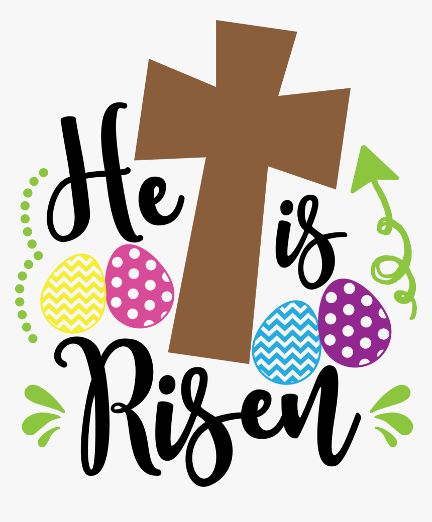 He Is Risen Svg Free Clipart , Png Download, Transparent Png, Free Download
