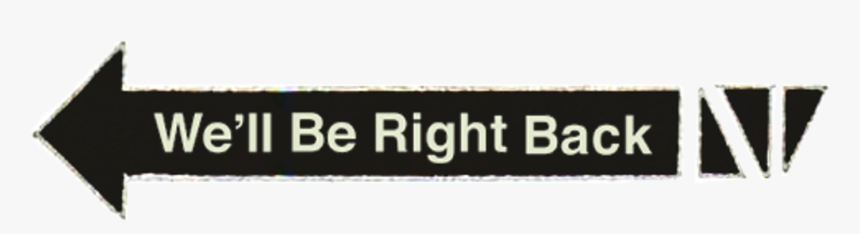 We"ll Be Right Back Text Font - First Aid Room, HD Png Download, Free Download