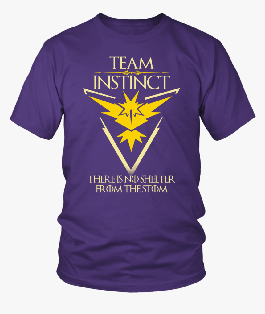 Team Instinct Motto Pokemon Go Mashup Game Of Thrones - Official Team Instinct, HD Png Download, Free Download