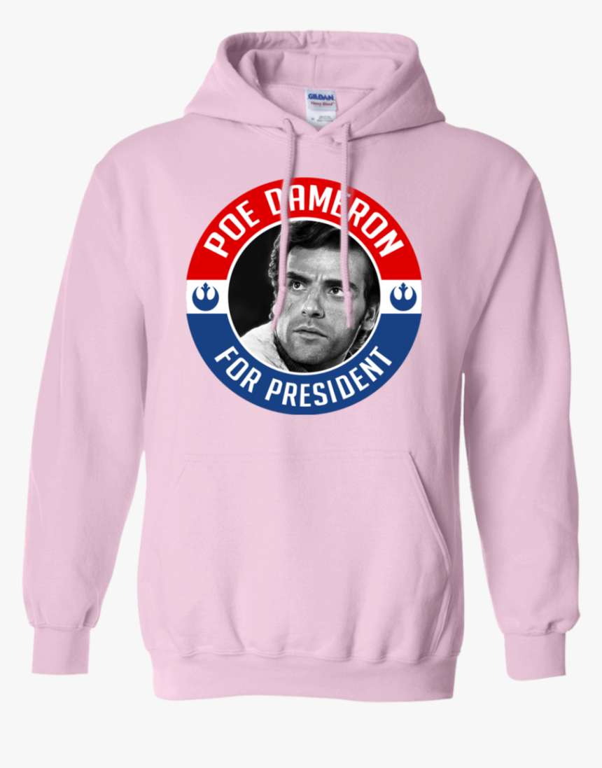 Poe Dameron For President - Hoodie, HD Png Download, Free Download