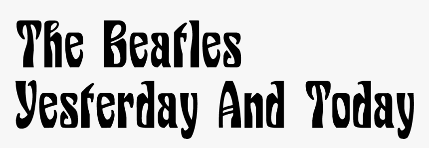 The Beatles "yesterday And Today" - Hard Days Night Font, HD Png Download, Free Download