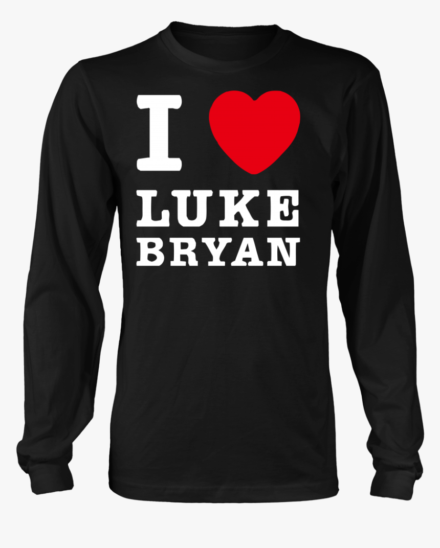 I Love Luke Bryan Long Sleeve Tshirts Limited Editoin - Long-sleeved T-shirt, HD Png Download, Free Download