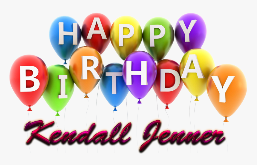 Kendall Jenner Happy Birthday Balloons Name Png - Happy Birthday Kendalll, Transparent Png, Free Download