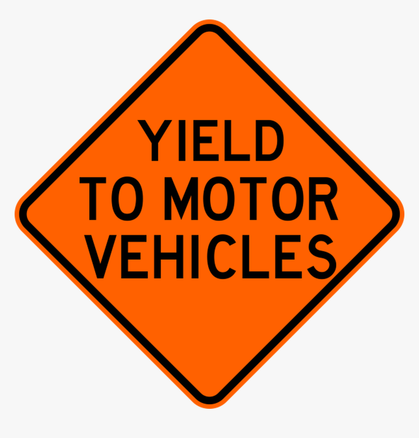 Yield To Motor Vehicles Warning Trail Sign Yellow - Construction Signs, HD Png Download, Free Download