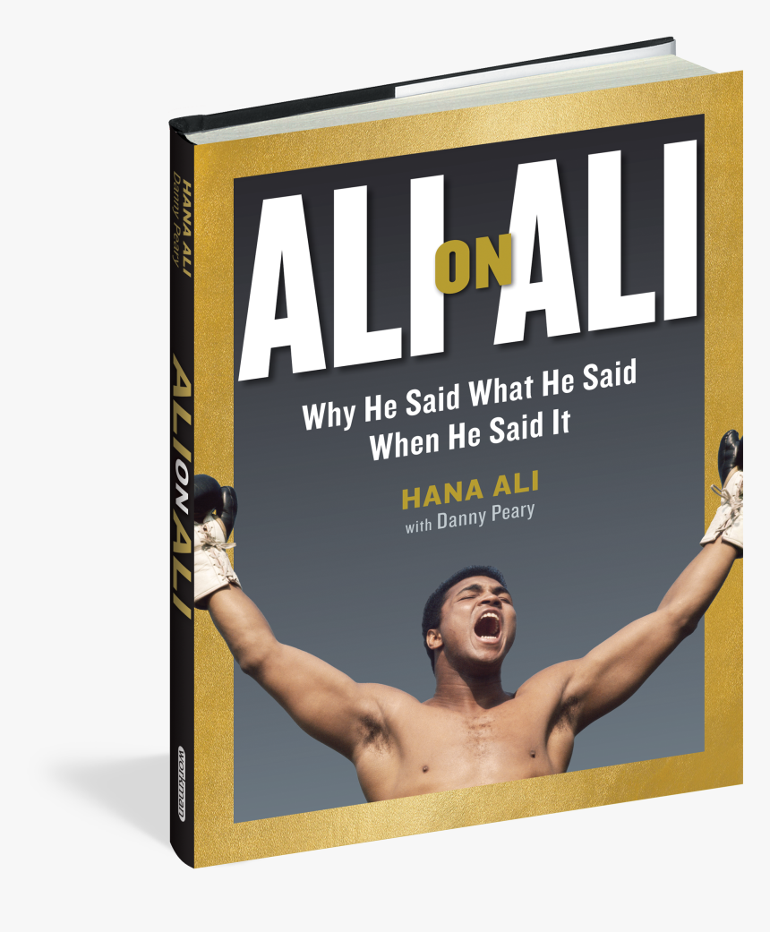 Cover - Ali On Ali: Why He Said What He Said When He Said It, HD Png Download, Free Download