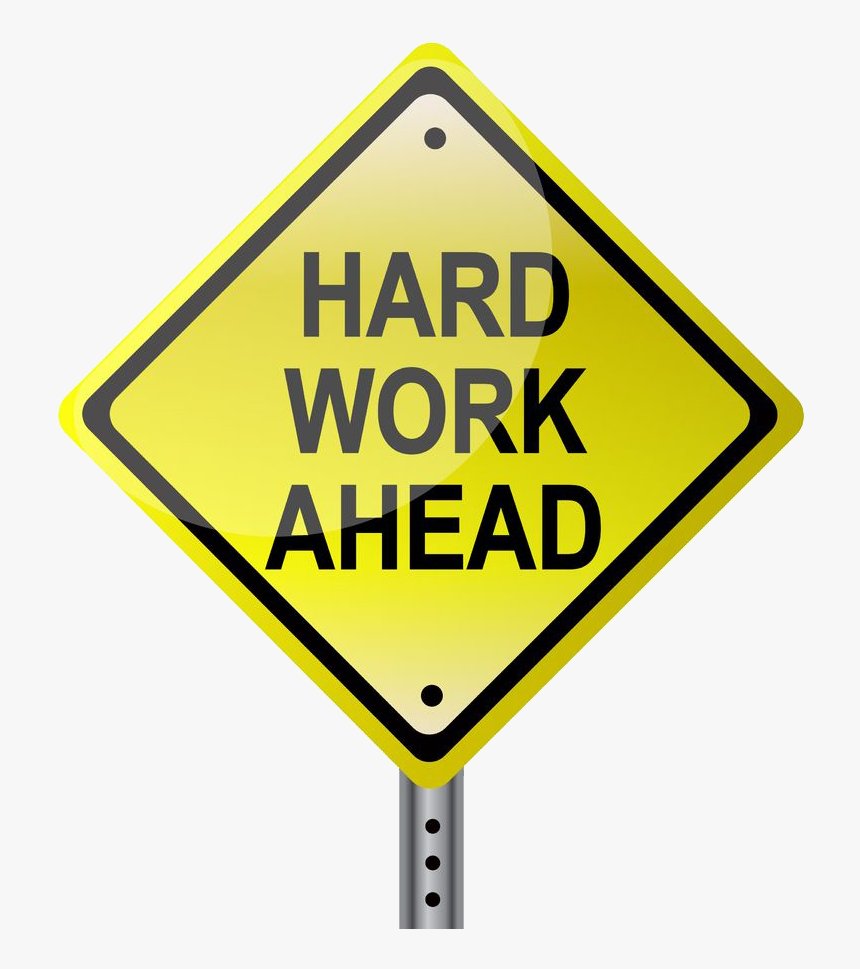 Along With The Hard Work We Have The Know How - Traffic Sign, HD Png Download, Free Download