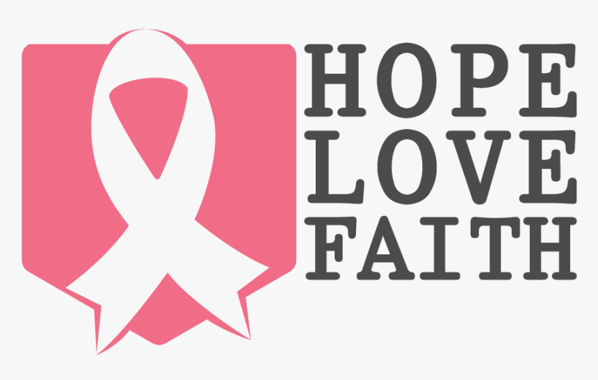 Hope, Love And Faith - Fight Against Cancer Png, Transparent Png, Free Download