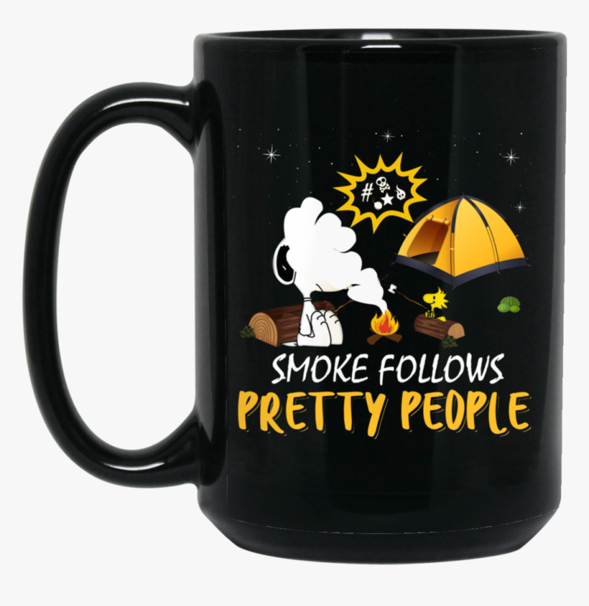 Smoke Follows Pretty People 11oz / 15oz Black Mugs - Predator Mug, HD Png Download, Free Download