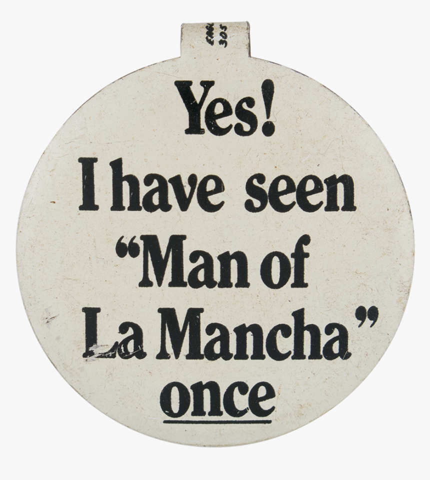 Man Of La Mancha Entertainment Button Museum - Crescent, HD Png Download, Free Download