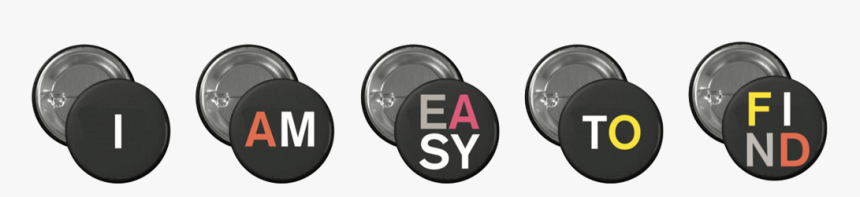 I Am Easy To Find Button Pack - Illustration, HD Png Download, Free Download