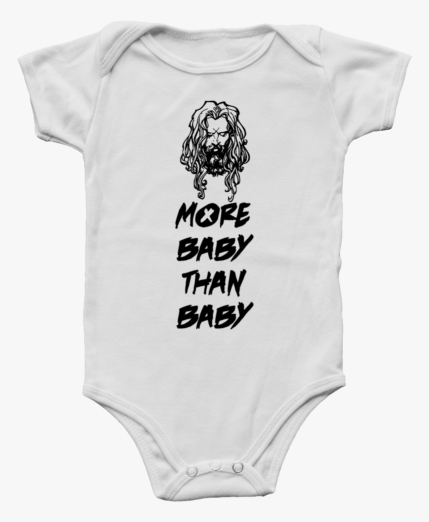 More Baby Than Baby White Onesie - Rob Zombie Baby Shirt, HD Png Download, Free Download